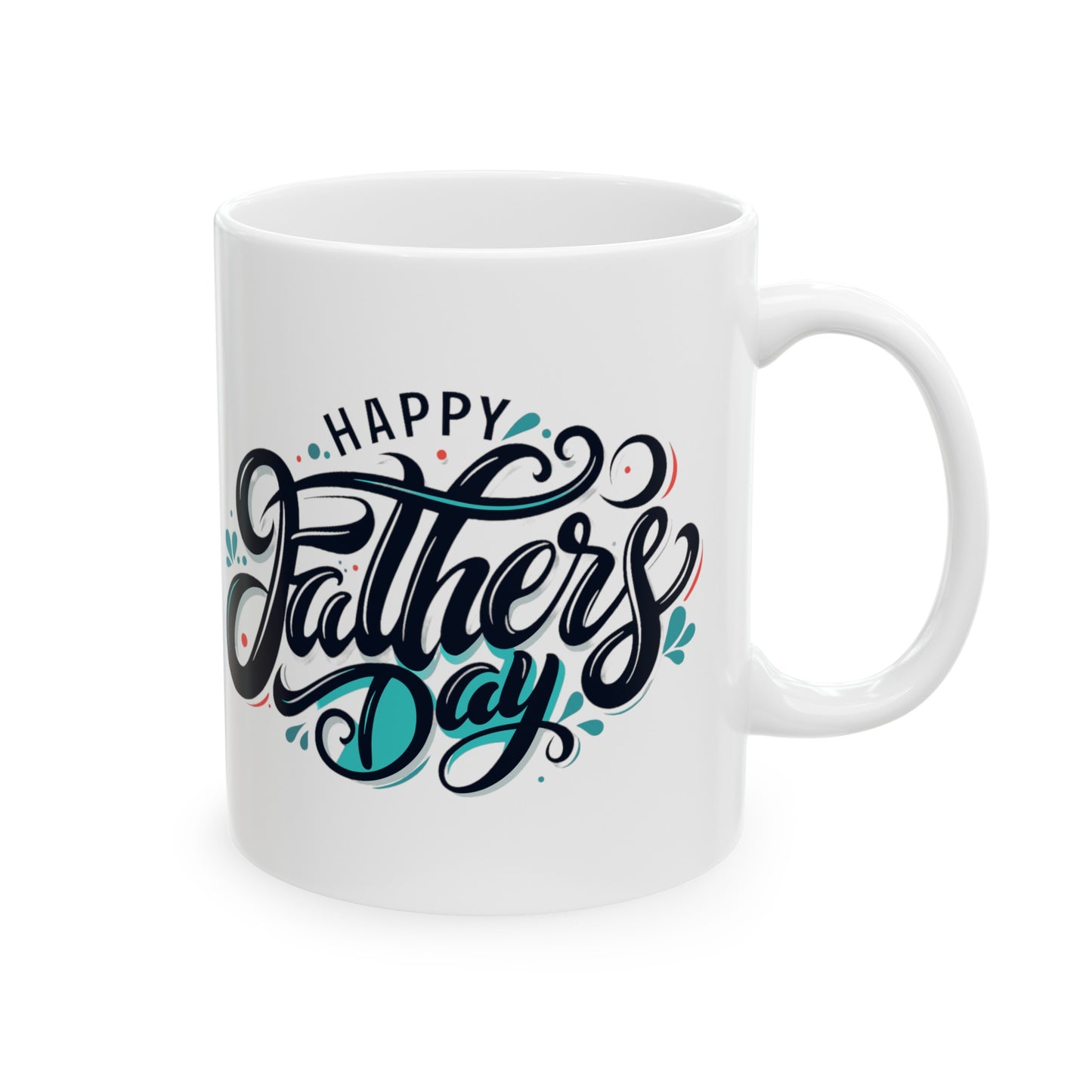 "Happy Father's Day" White Ceramic Mug (11oz, 15oz)