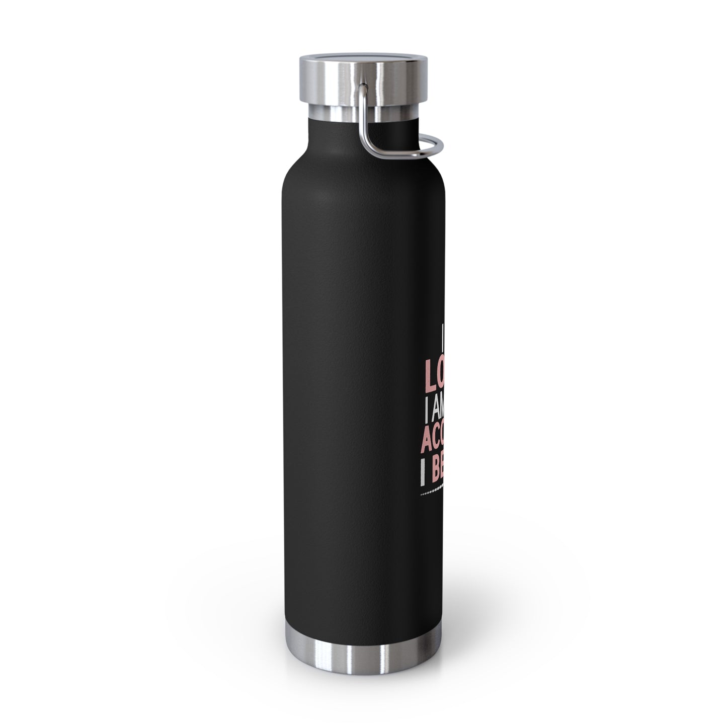 "I am loved..." Affirmation Insulated Bottle (22oz)