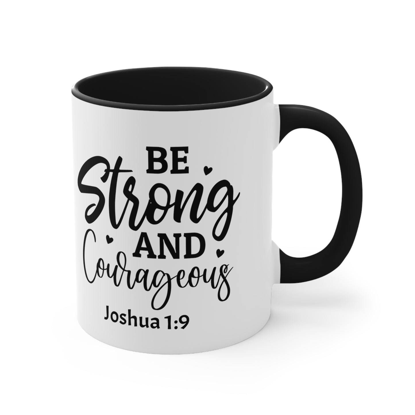 "Be Strong And Courageous" Accent Coffee Mug, 11oz
