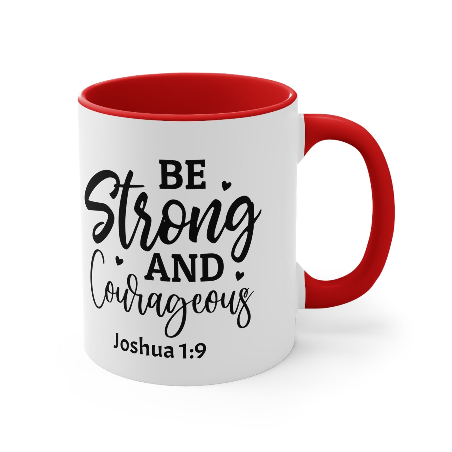 "Be Strong And Courageous" Accent Coffee Mug, 11oz