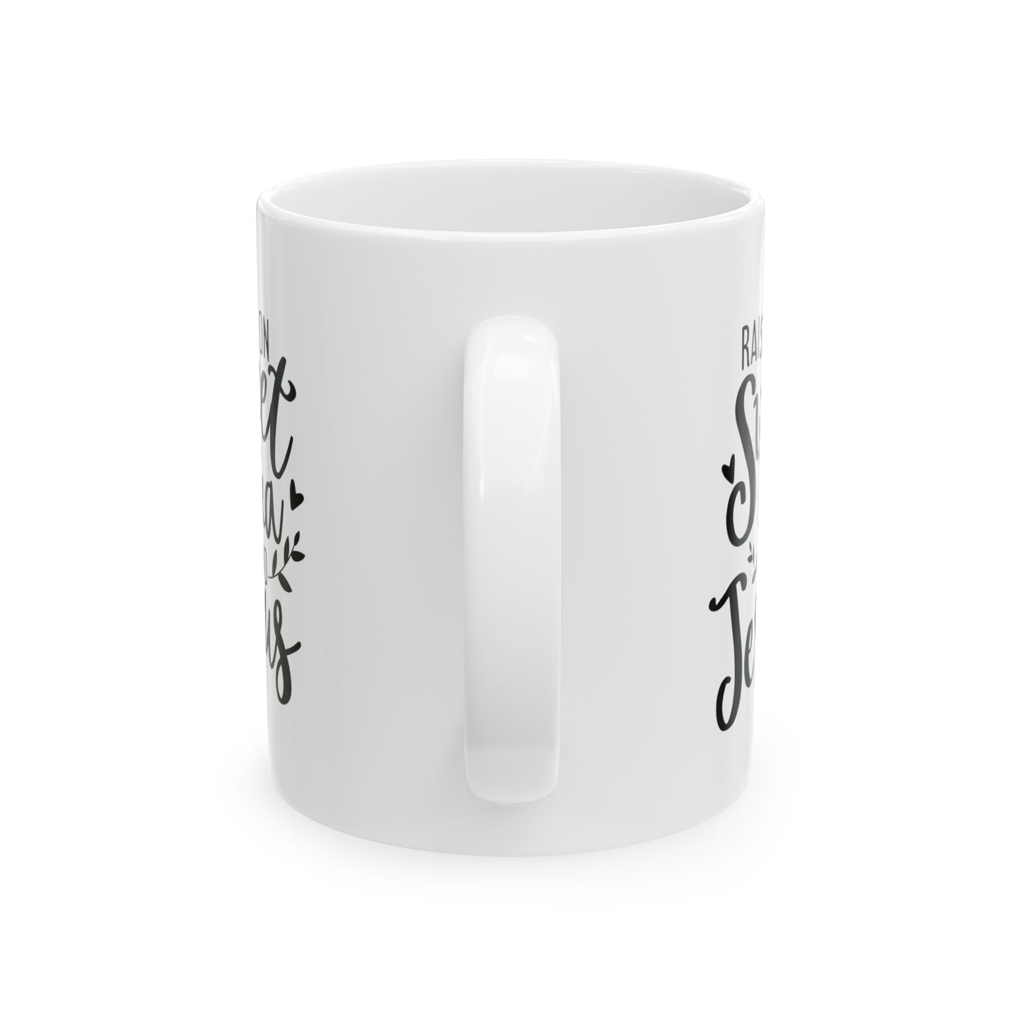 White Ceramic Mug, 11oz, Raised on Sweet Tea & Jesus Mug