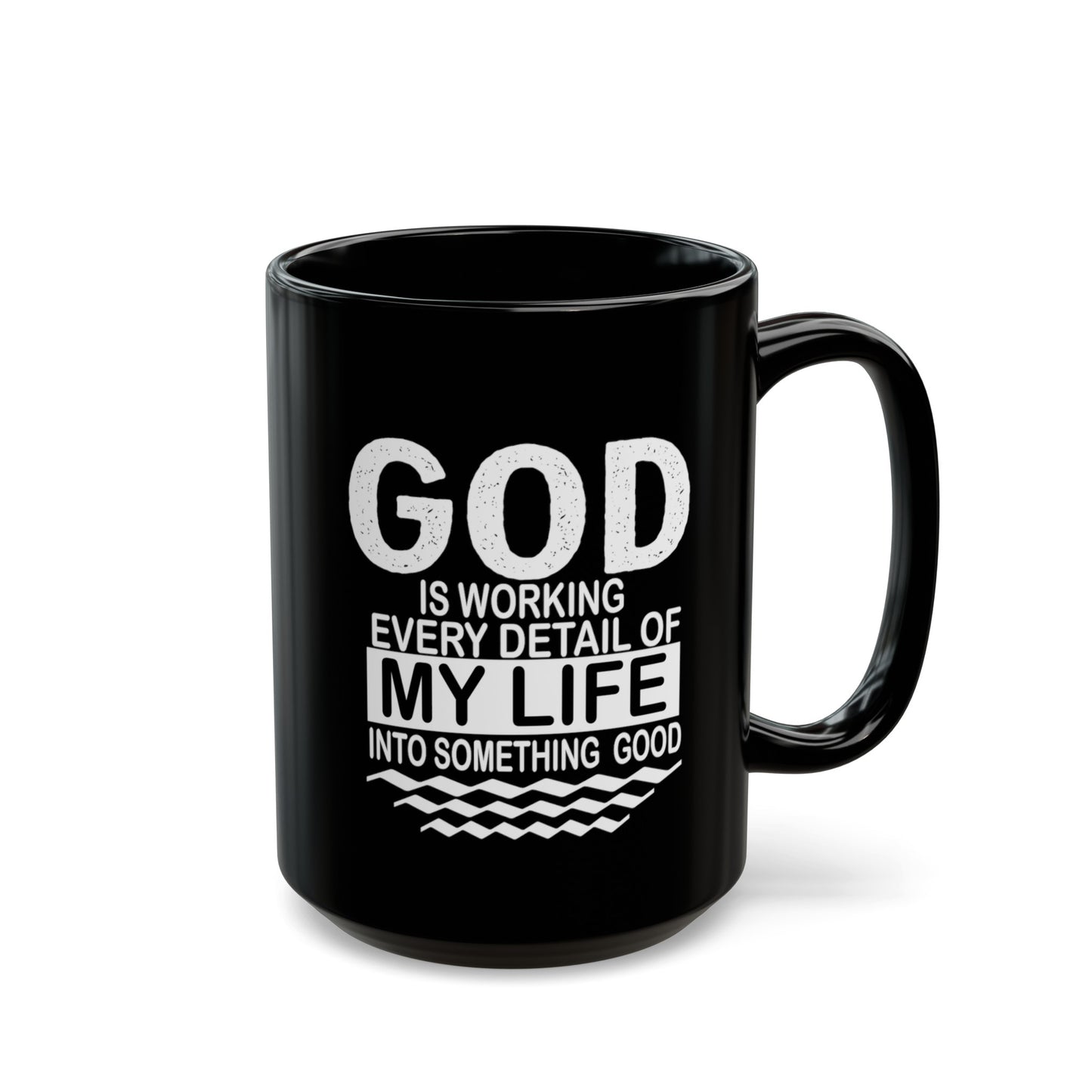"God is working every detail of my life..." Inspirational Black Mug (11oz, 15oz)