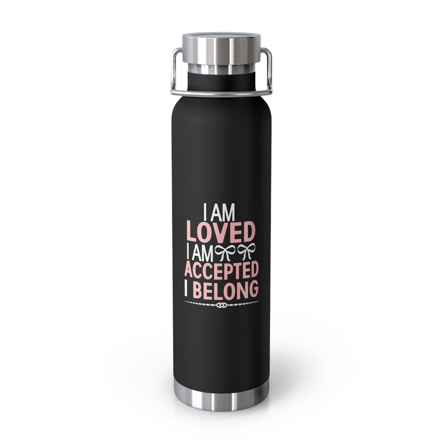 "I am loved..." Affirmation Insulated Bottle (22oz)