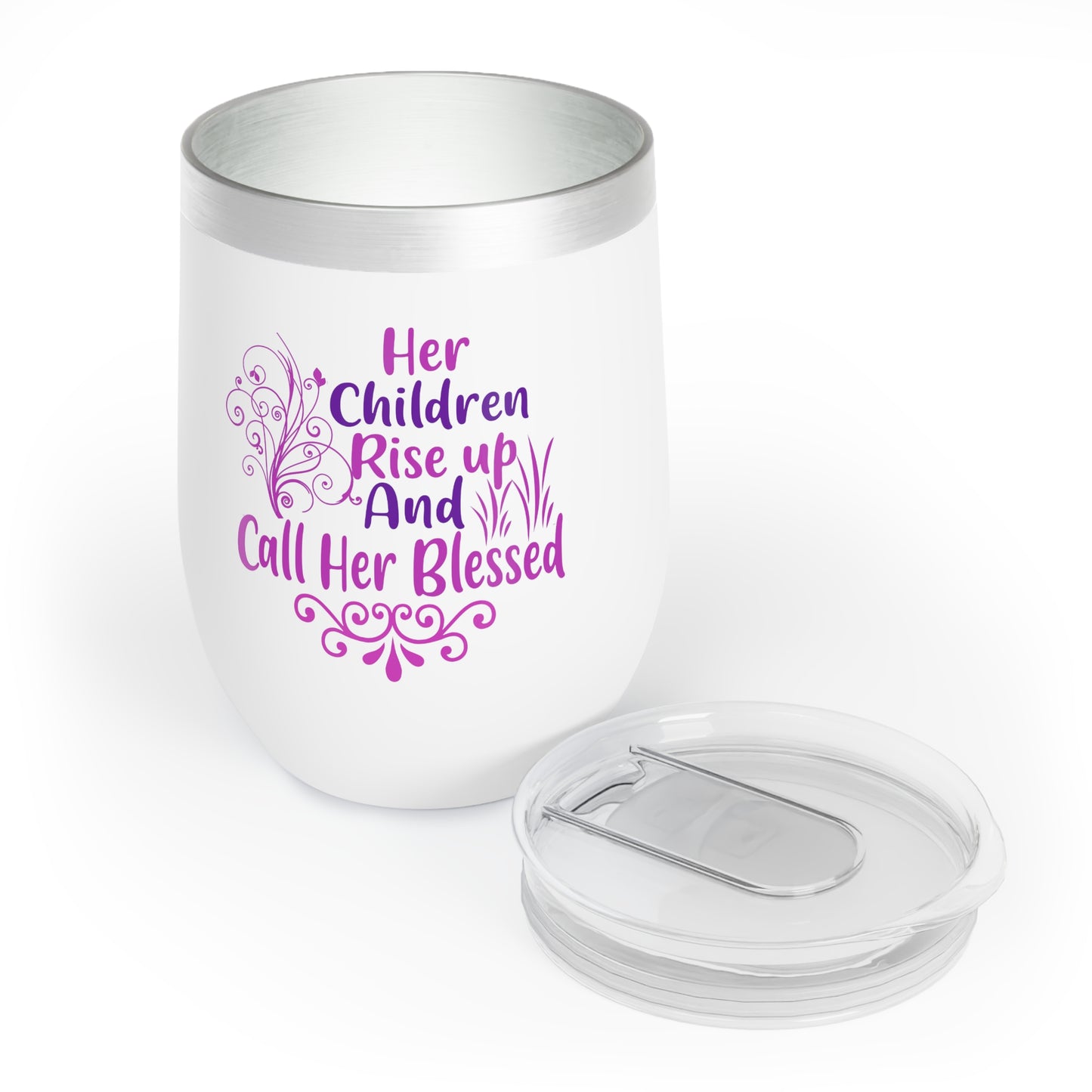 "Her Children Rise Up & Call Her Blessed" Wine Tumbler (12oz)