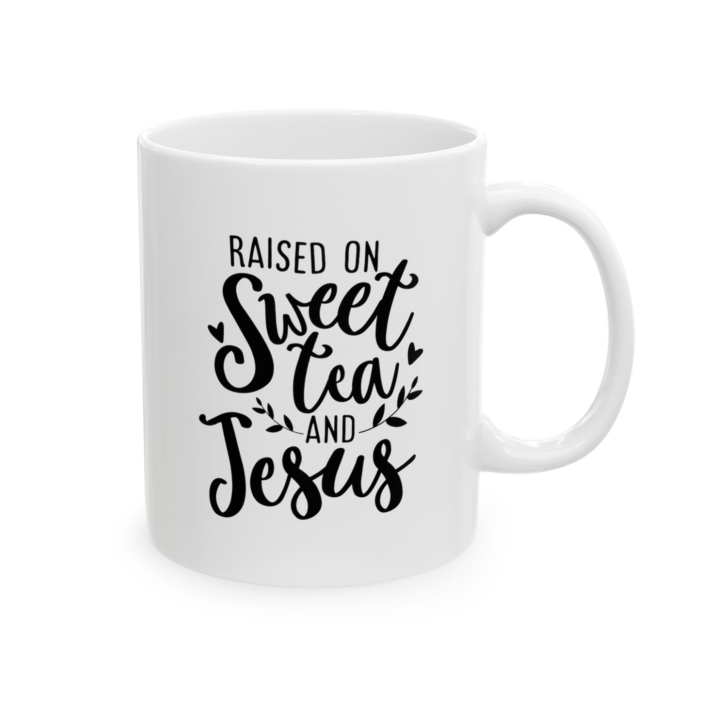 White Ceramic Mug, 11oz, Raised on Sweet Tea & Jesus Mug