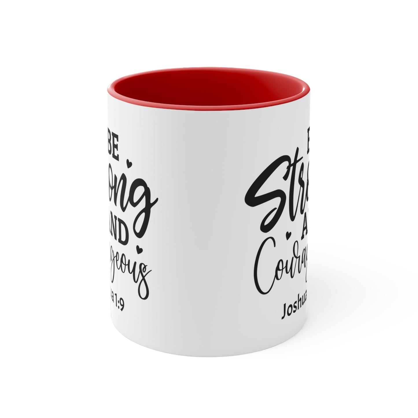 "Be Strong And Courageous" Accent Coffee Mug, 11oz