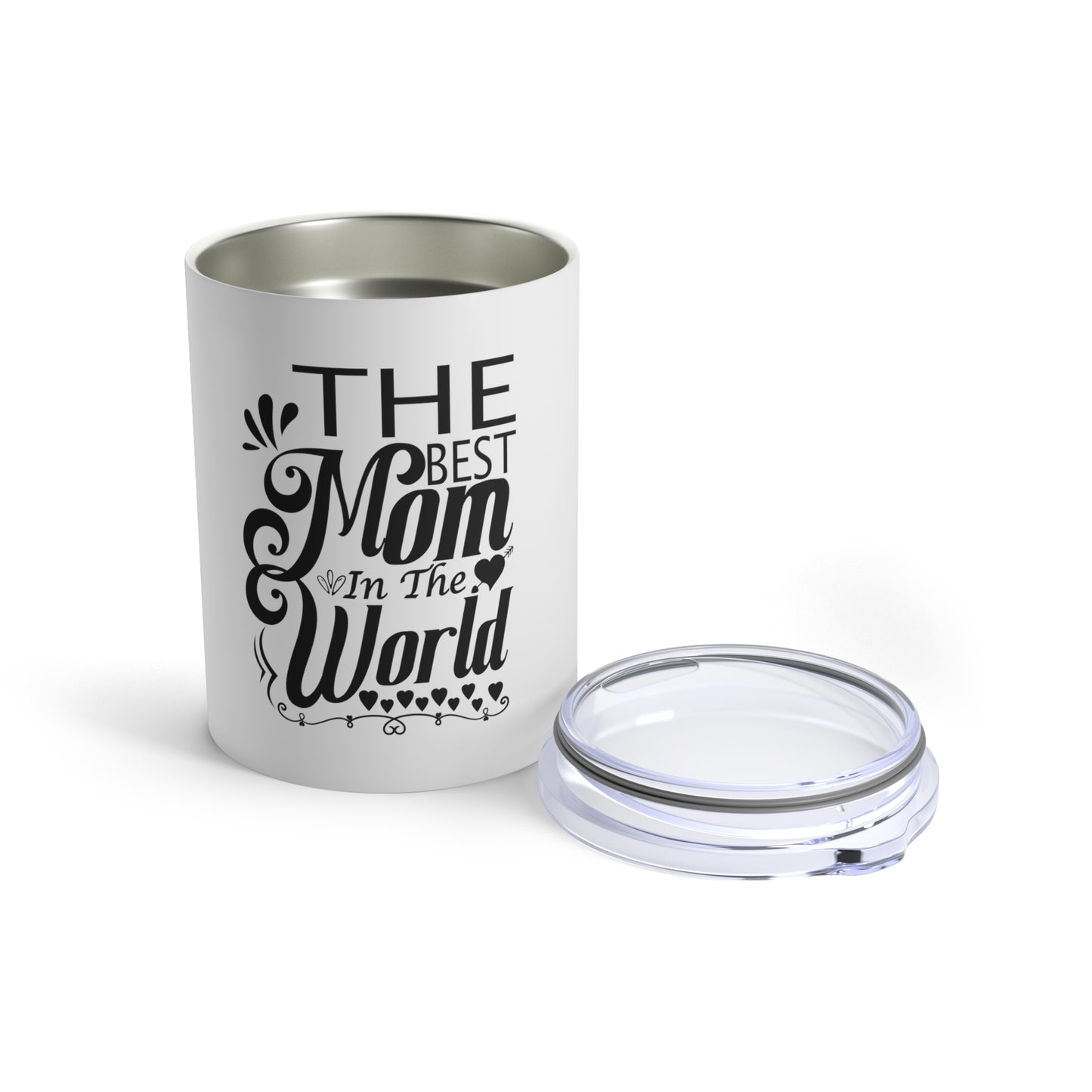 "The Best Mom in the World" Tumbler 10oz
