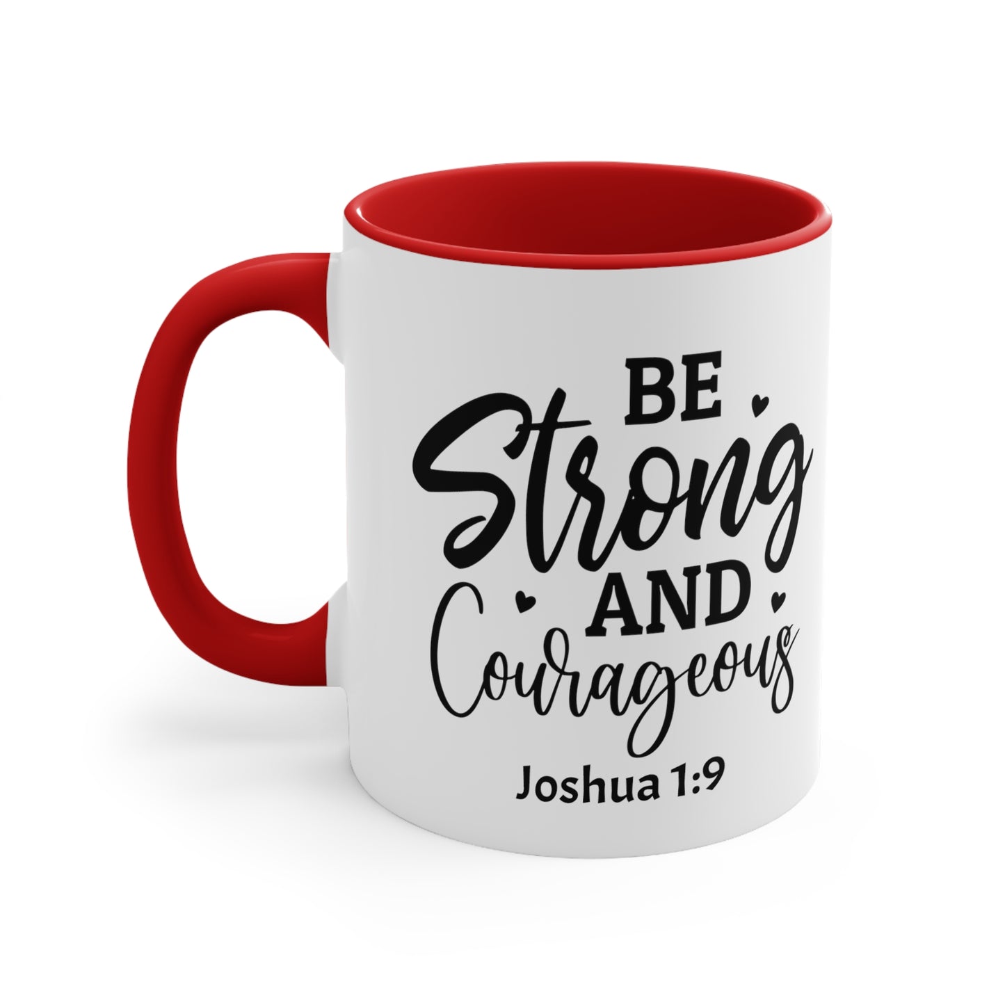 "Be Strong And Courageous" Accent Coffee Mug, 11oz