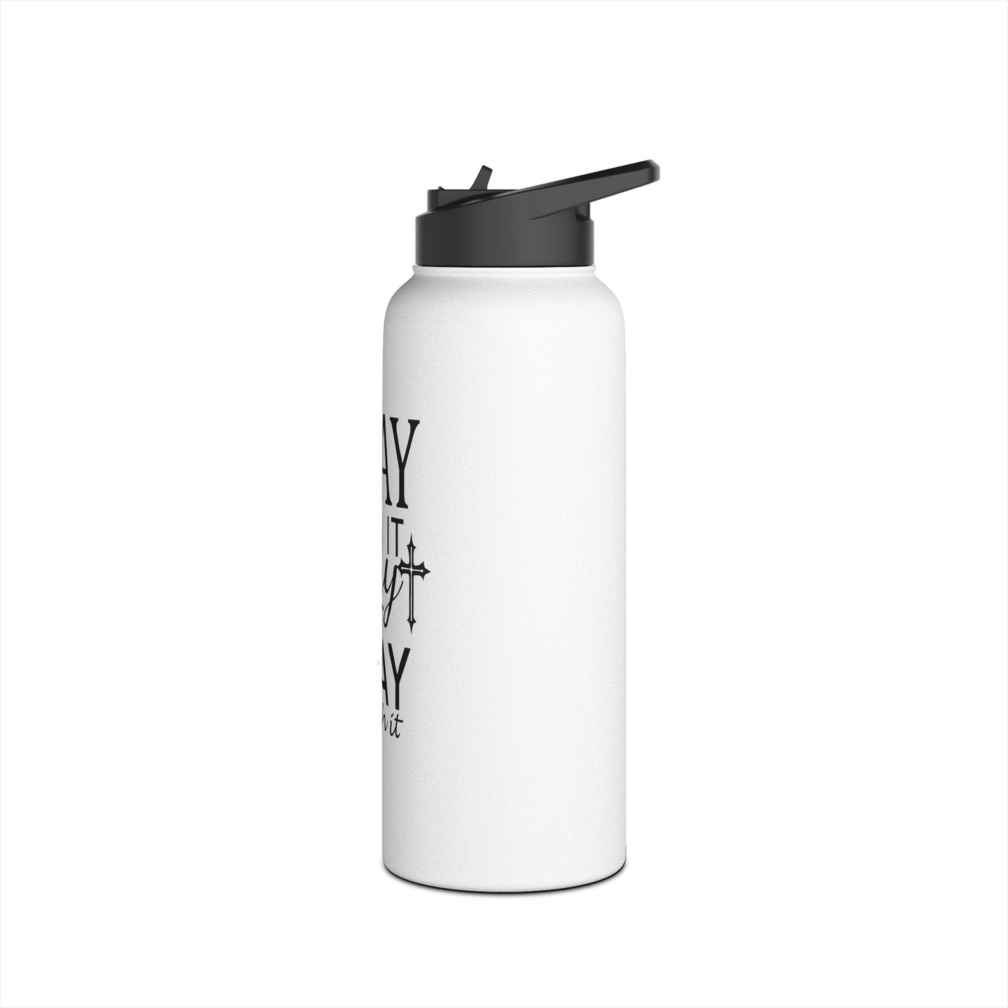 "Make prayer a daily habit" Stainless Steel Water Bottle