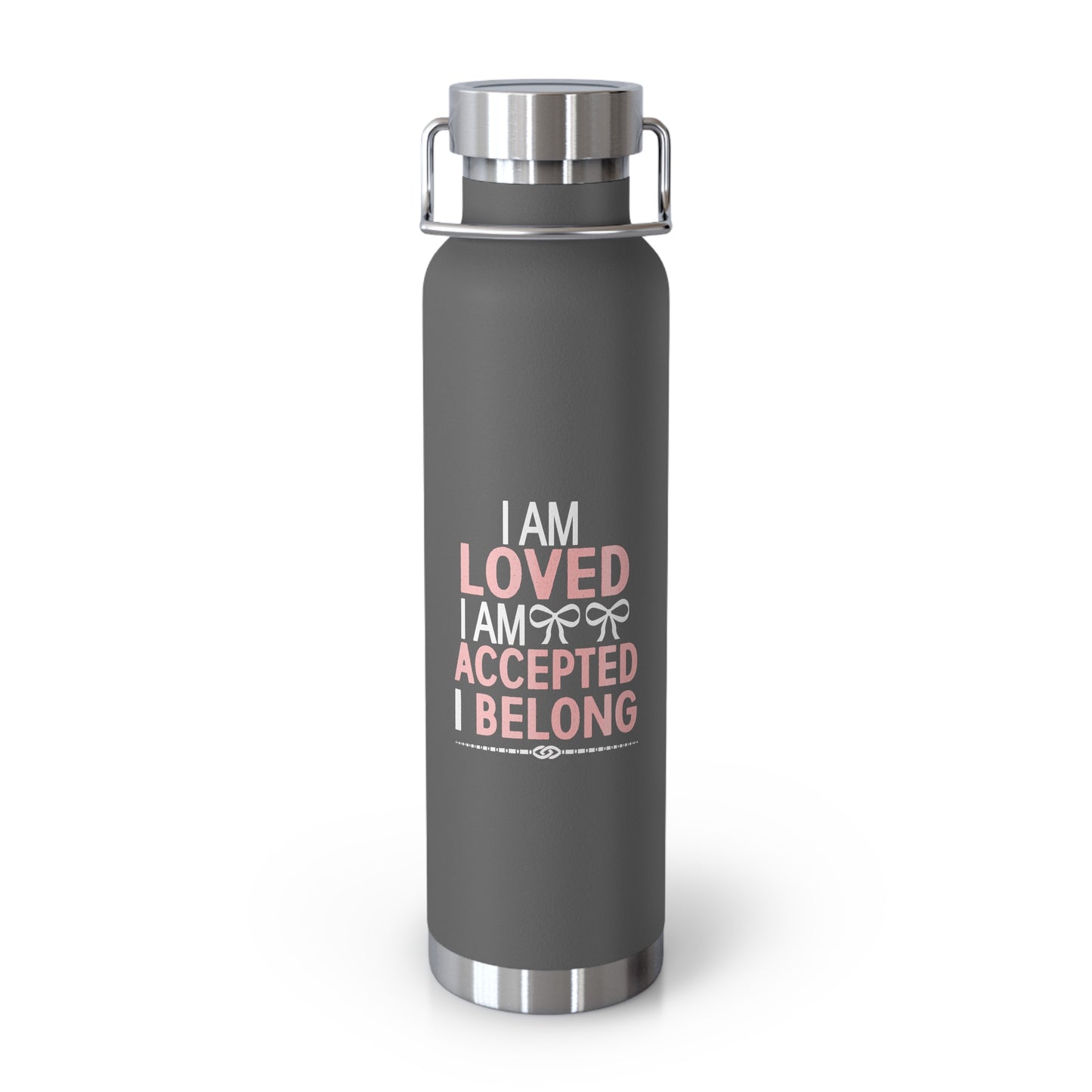 "I am loved..." Affirmation Insulated Bottle (22oz)