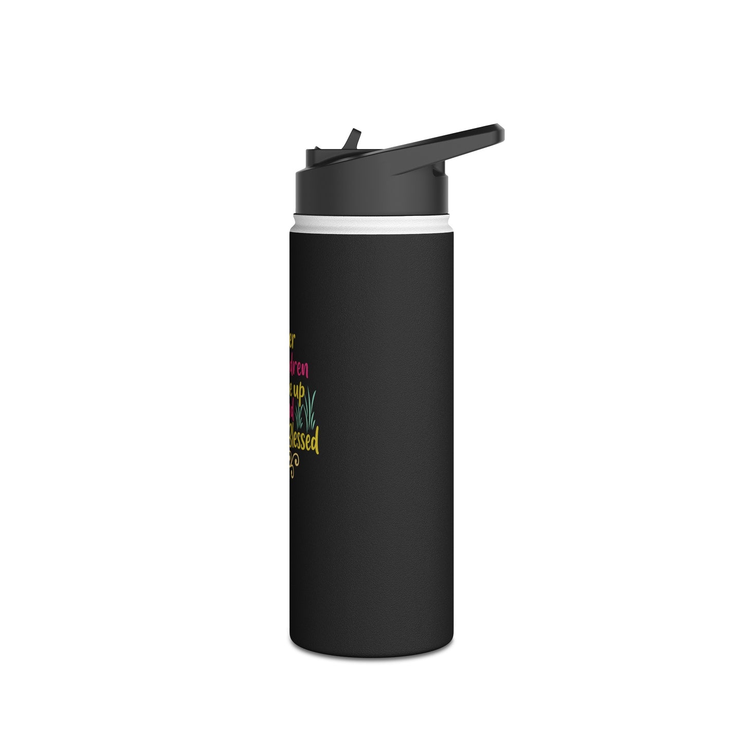"Her Children Shall Rise Up And Call Her Blessed" Stainless Steel Water Bottle