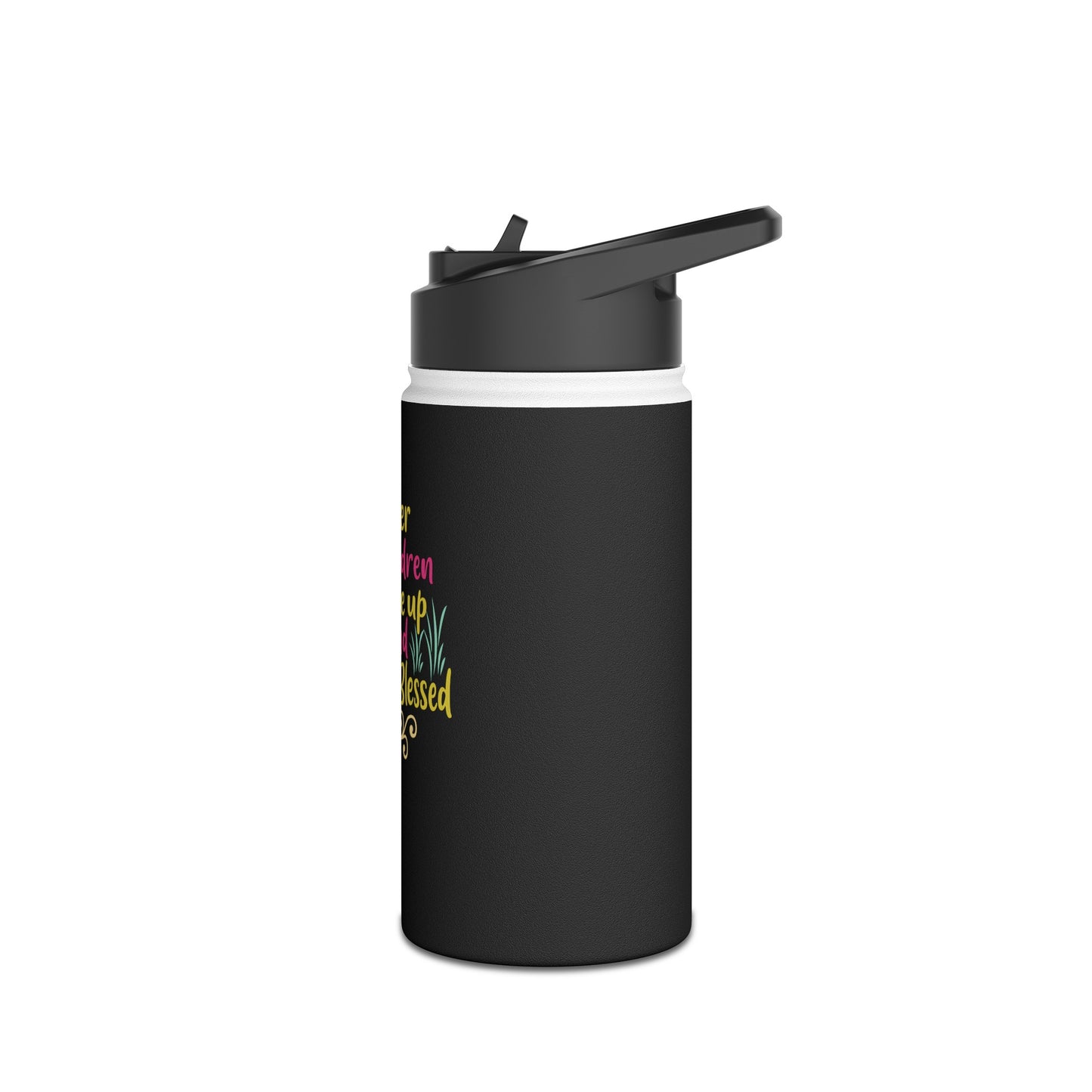 "Her Children Shall Rise Up And Call Her Blessed" Stainless Steel Water Bottle
