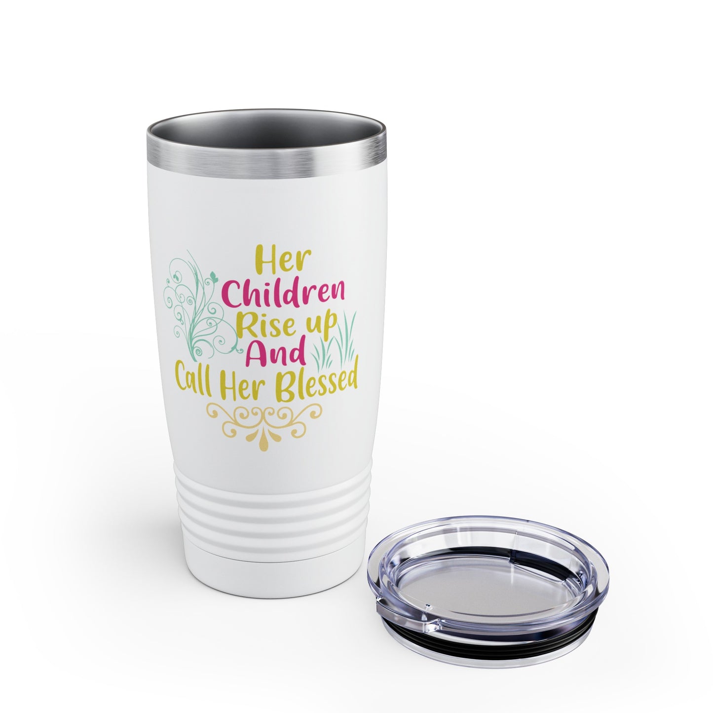 "Her Children Rise Up & Call Her Blessed" Tumbler (20oz)