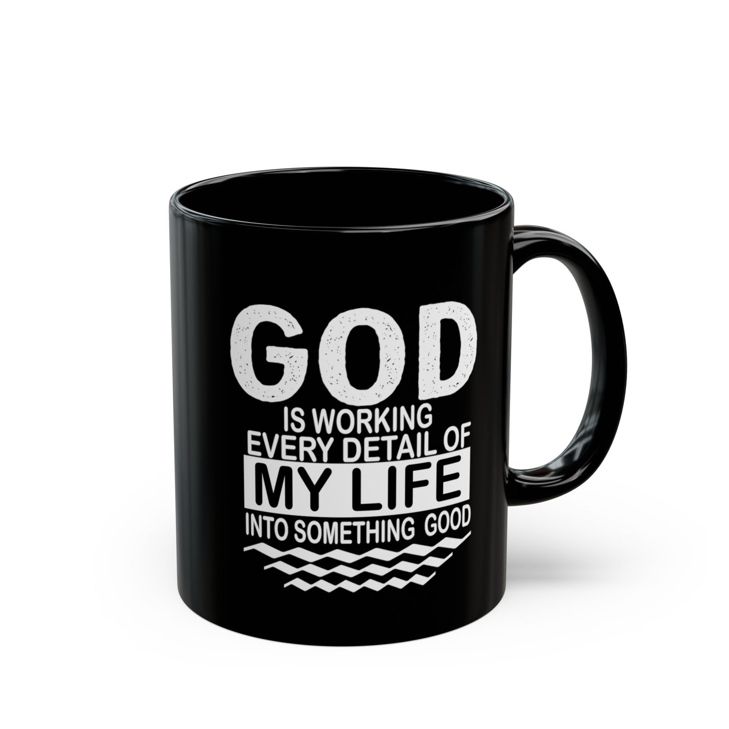 "God is working every detail of my life..." Inspirational Black Mug (11oz, 15oz)