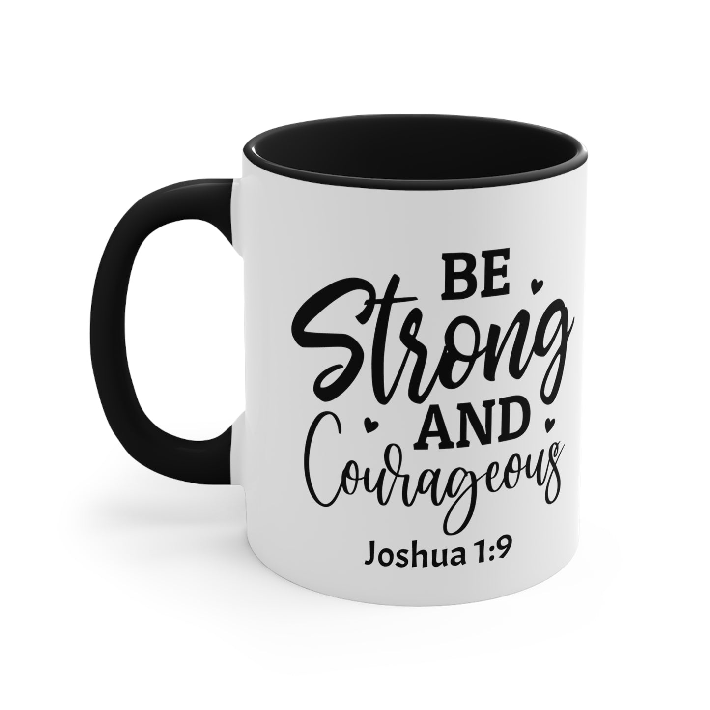 "Be Strong And Courageous" Accent Coffee Mug, 11oz