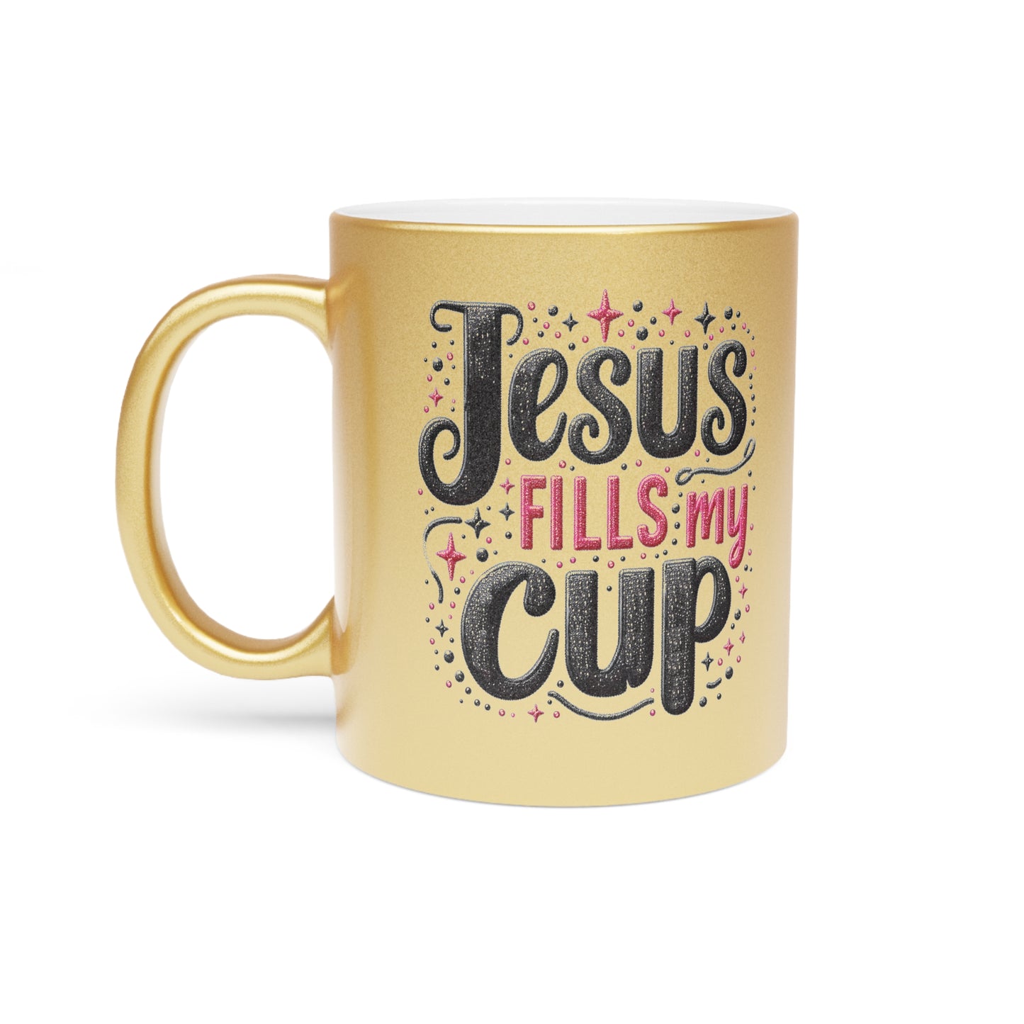 "Jesus Fills My Cup" Metallic Mug (Gold)