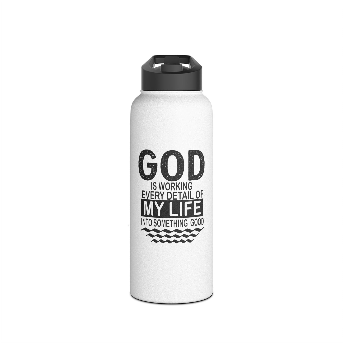"God is working every detail of my life..." Stainless Steel Water Bottle