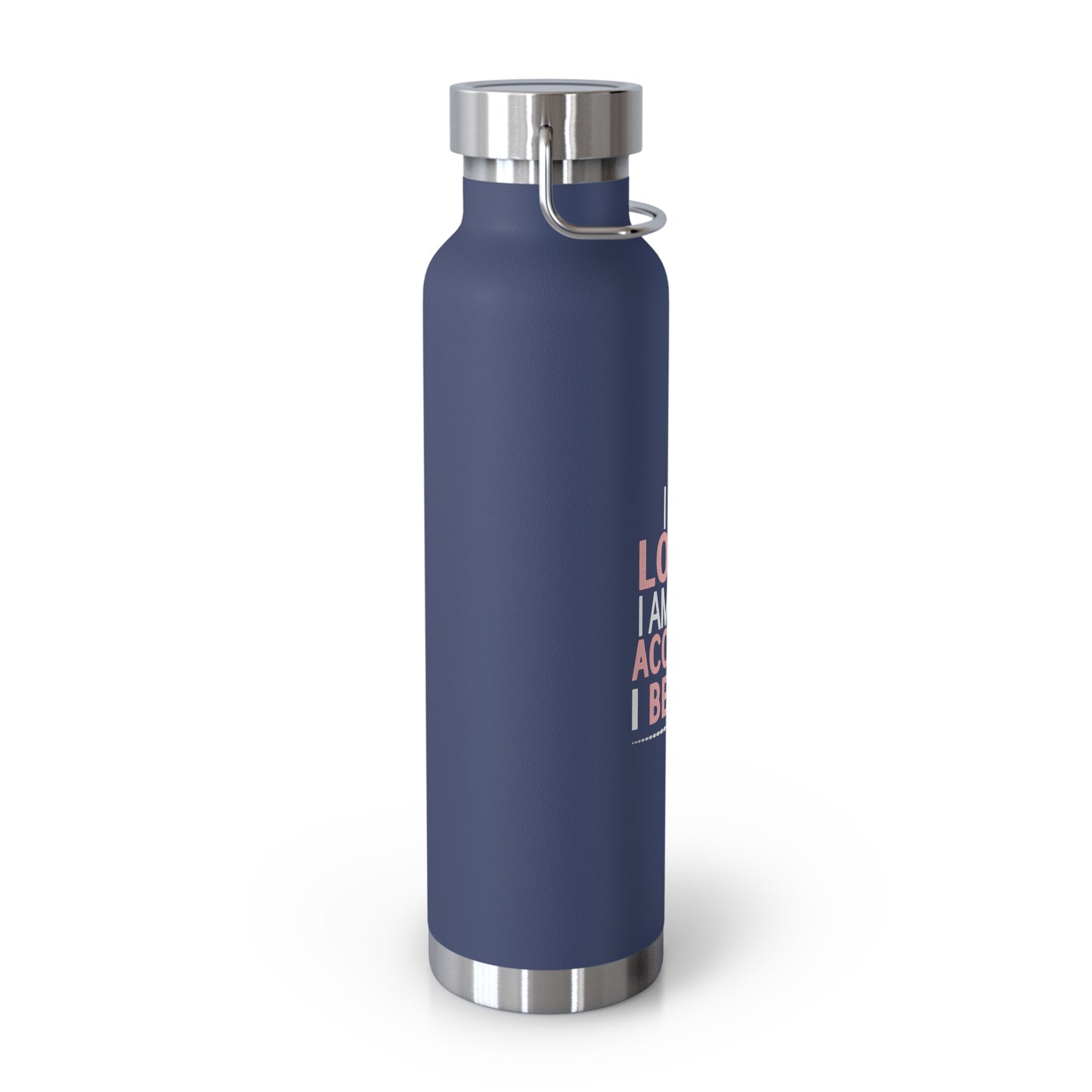 "I am loved..." Affirmation Insulated Bottle (22oz)