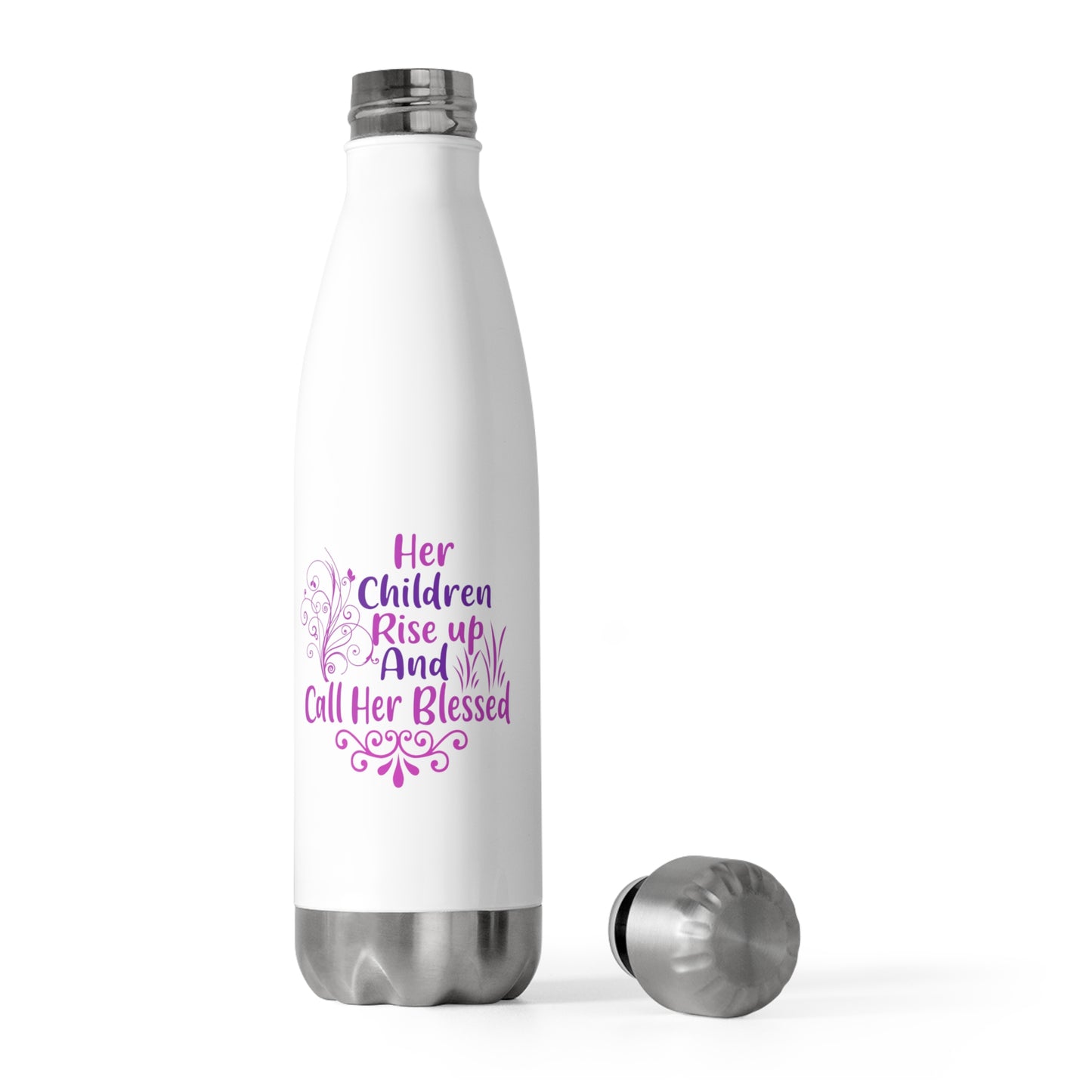 "Her Children Rise Up & Call Her Blessed" 20oz Insulated Bottle