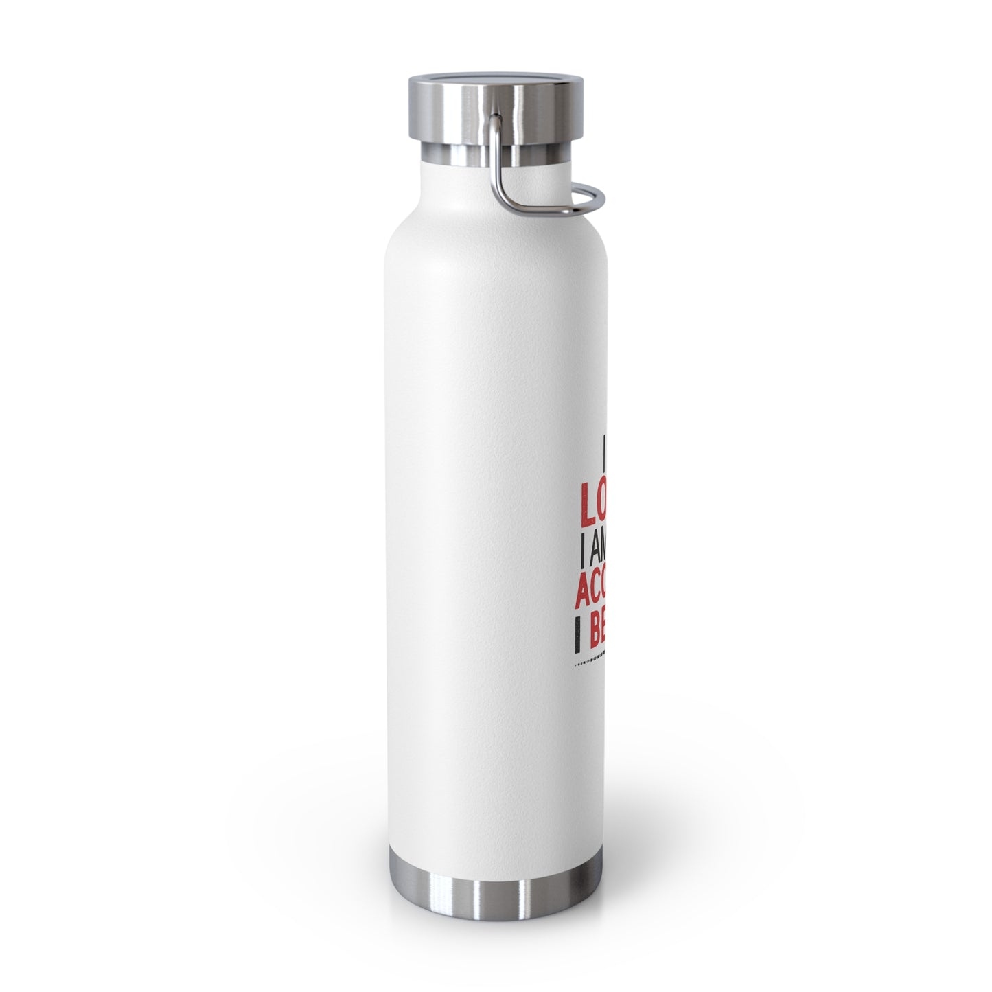 "I am loved..." Affirmation Insulated Bottle (22oz)