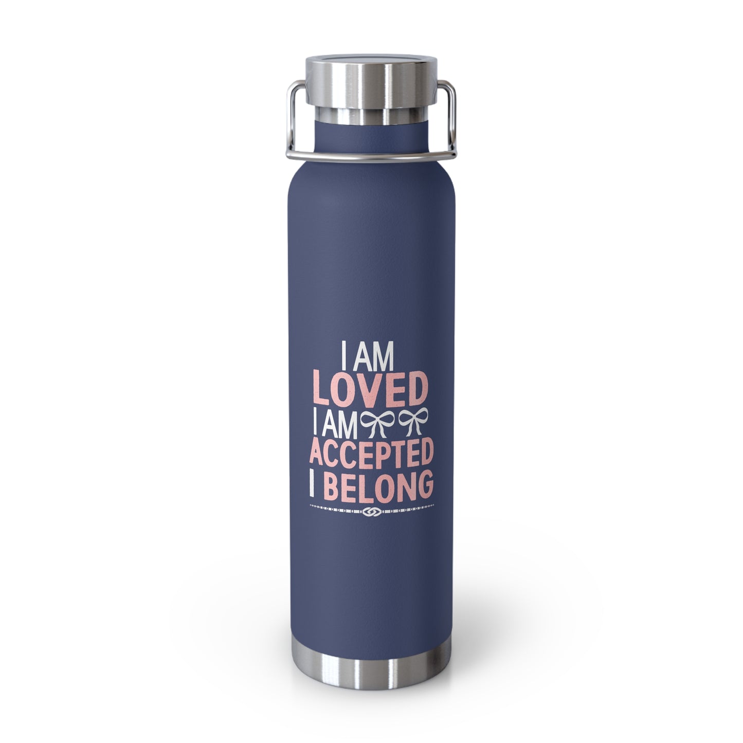 "I am loved..." Affirmation Insulated Bottle (22oz)