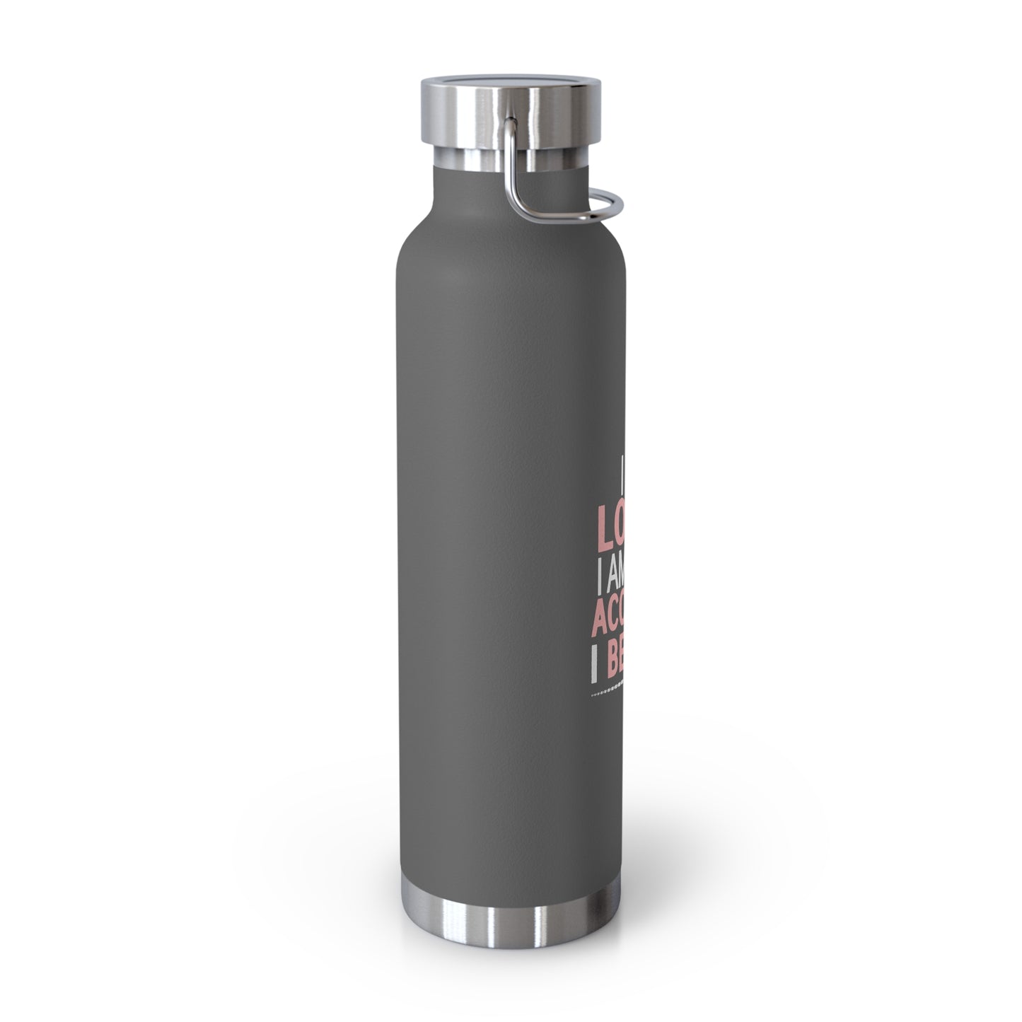 "I am loved..." Affirmation Insulated Bottle (22oz)