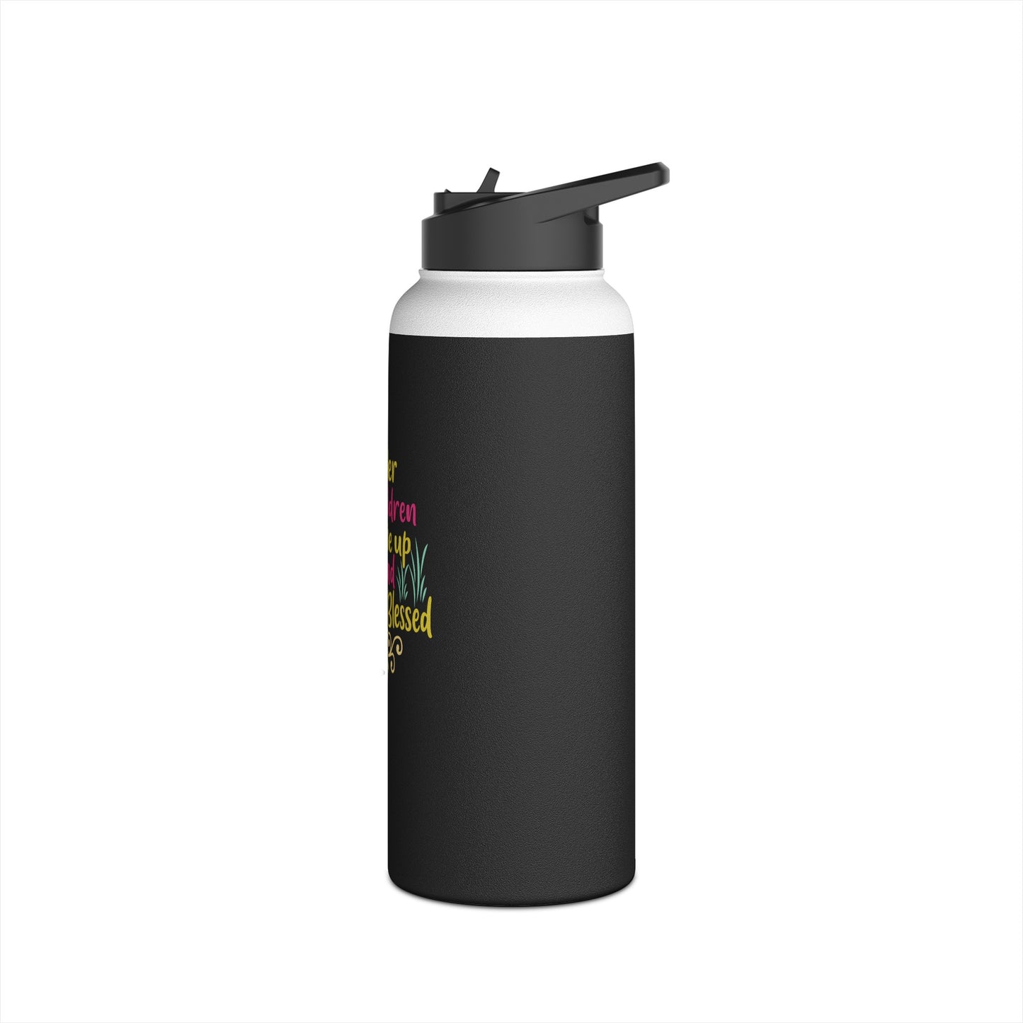"Her Children Shall Rise Up And Call Her Blessed" Stainless Steel Water Bottle