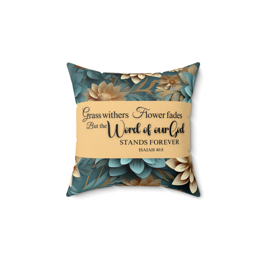 Floral Accent Square Pillow - "The Word of our God stands forever" - Chardonnay/Teal