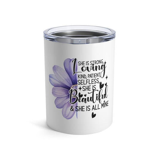 "She is" Affirmation Tumbler 10oz