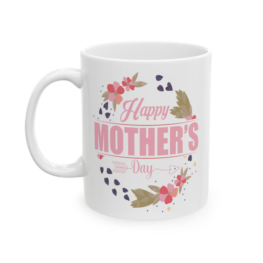 "Happy Mother's Day" White Ceramic Mug (11oz, 15oz)