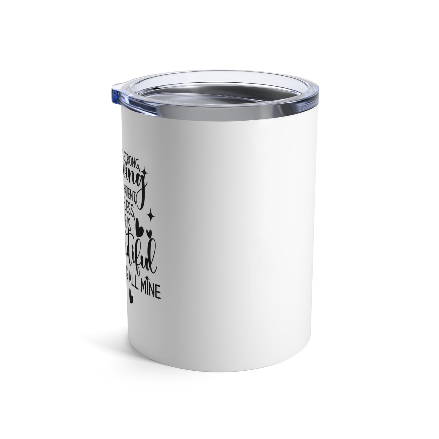 "She is" Affirmation Tumbler 10oz