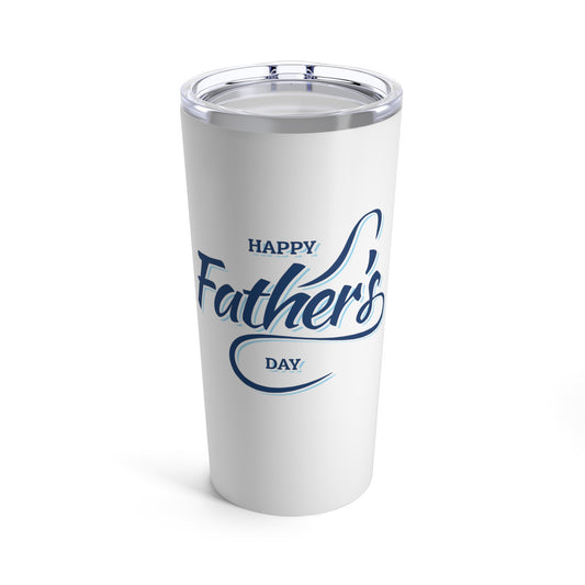 "Happy Father's Day" - Tumbler 20oz