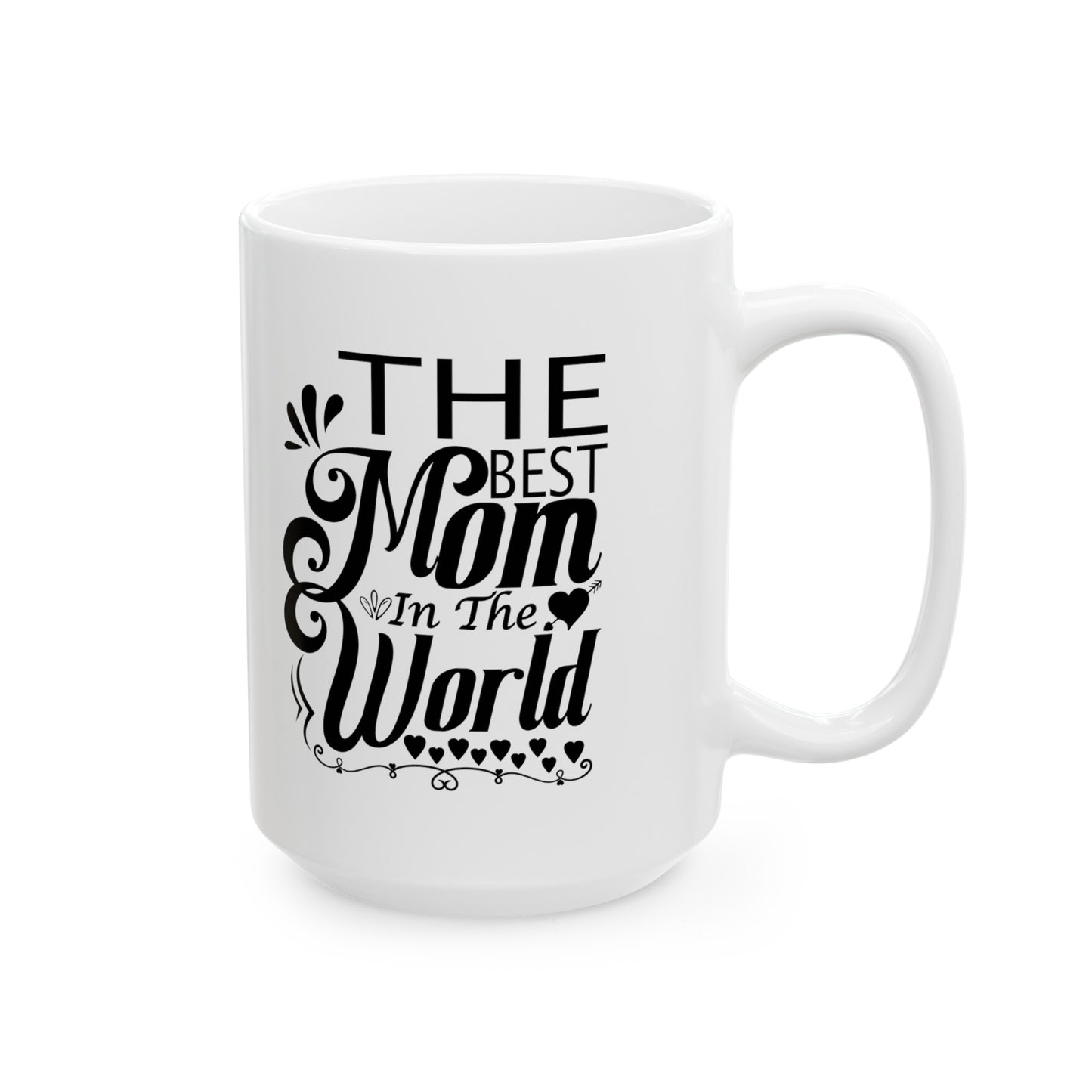 "The Best Mom in the World" Ceramic White Mug (11oz, 15oz)
