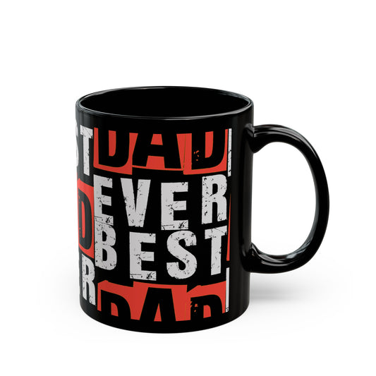 "Best Dad Ever" Black Coffee Mug (11oz, 15oz)