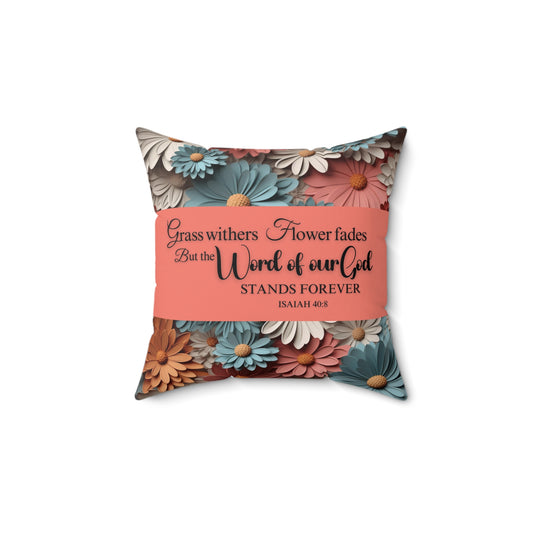 Floral Accent Square Pillow - "The Word of our God stands forever" - Coral Pink