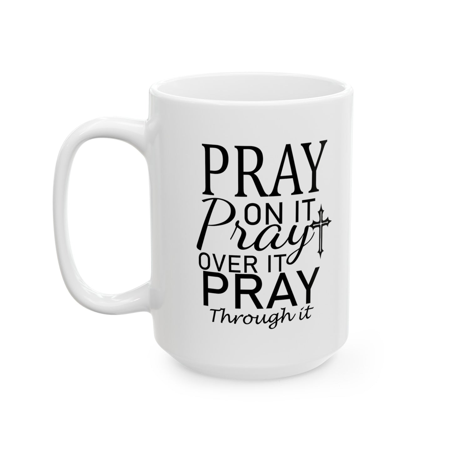 'Make Prayer a daily habit' Ceramic Mug  (11oz, 15oz)